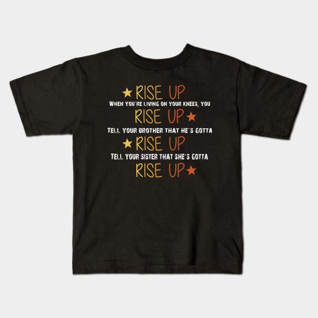 Hamilton Musical Quote. Rise Up. Kids T-Shirt by KsuAnn